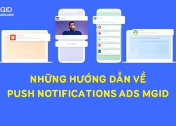 Cách tạo chiến dịch Push Notifications Ads trên MGID